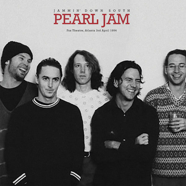 Pearl Jam : Jammin' Down South - Fox Theatre, Atlanta, 3rd April 1994 (LP, Ltd, Unofficial, Cle)