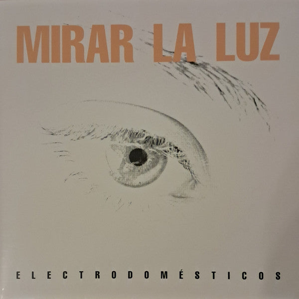 Electrodomésticos : Mirar La Luz (LP, Album, Gat)