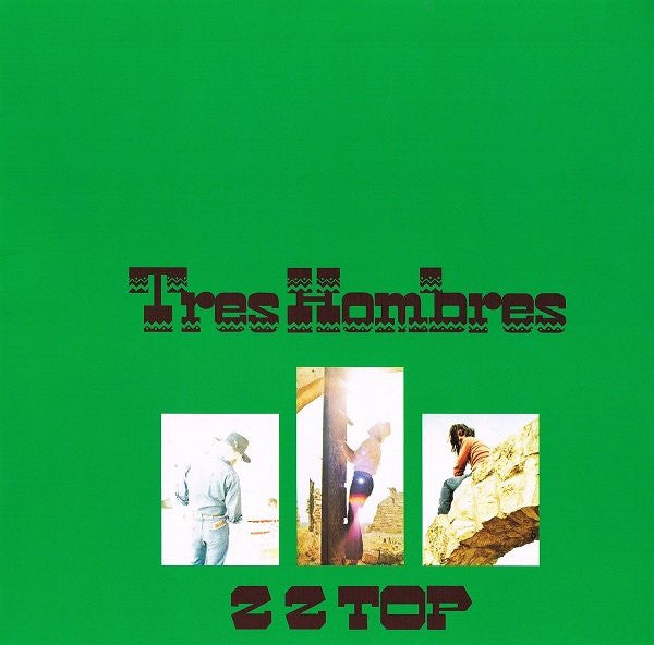 ZZ Top : Tres Hombres (LP, Album, RE, Gat)