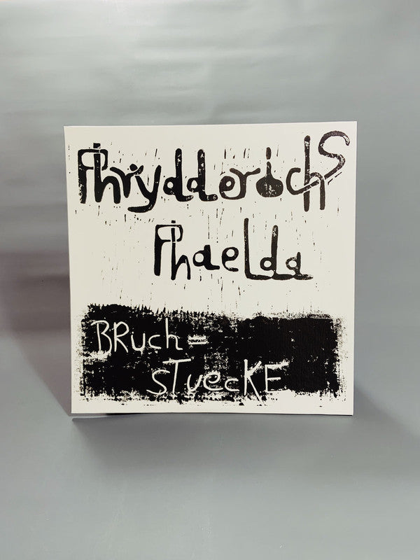 Phrydderichs Phaelda : Bruchstücke (LP, Album, RE, RM)