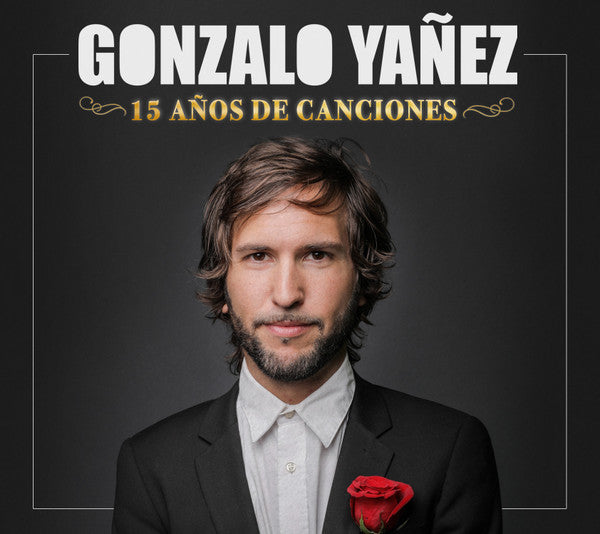 Gonzalo Yañez : 15 Años de Canciones (CD, Comp)