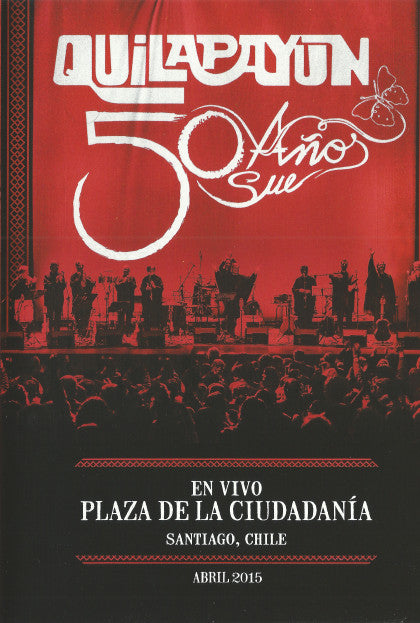 Quilapayún : 50 Años - En Vivo Plaza De La Ciudadanía (Santiago, Chile, Abril 2015) (DVD-V)