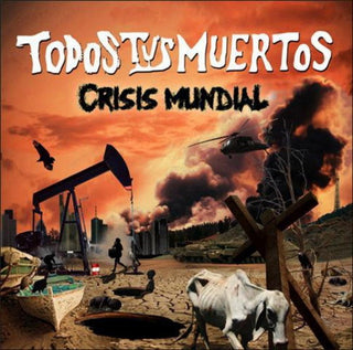 Todos Tus Muertos : Crisis Mundial (CD, Album)