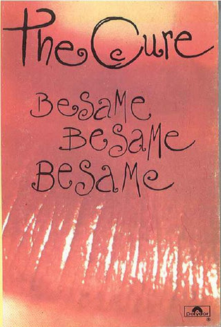 The Cure : Besame Besame Besame (Cass, Album, RE, Cle)